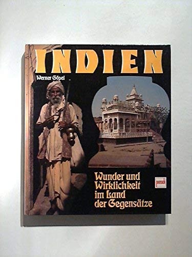 Imagen de archivo de Indien : Wunder und Wirklichkeit im Land der Gegenstze. 1. Aufl. a la venta por Antiquariat + Buchhandlung Bcher-Quell