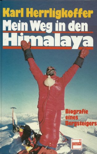 Imagen de archivo de Mein Weg in den Himalaya. Biografie eines Bergsteigers a la venta por medimops