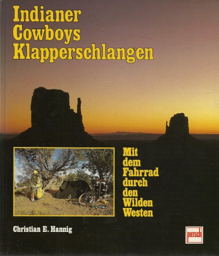 9783613501010: Indianer, Cowboys, Klapperschlangen. Mit dem Fahrrad durch den Wilden Westen (Livre en allemand)
