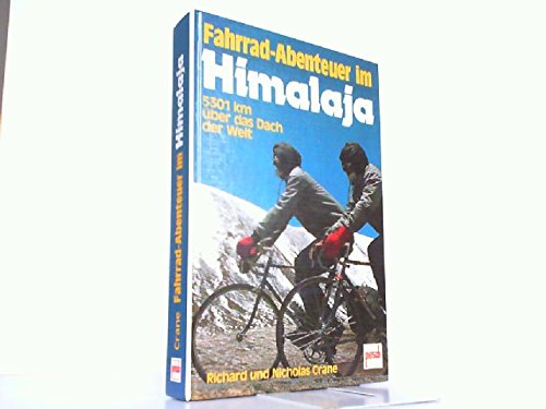 Stock image for Fahrrad-abenteuer Im Himalaja. 5301 Km ber Das Dach Der Welt for sale by Hamelyn