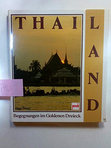 Stock image for Thailand. Begegnungen im Goldenen Dreieck. for sale by Schueling Buchkurier