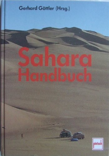 Stock image for Sahara-Handbuch. berleben in der Wste. for sale by Mephisto-Antiquariat