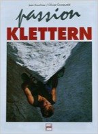 9783613502147: Passion Klettern - Kouchner, Jean