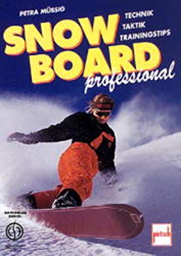 Beispielbild fr Snowboard professional. Technik, Taktik, Trainingstips zum Verkauf von medimops