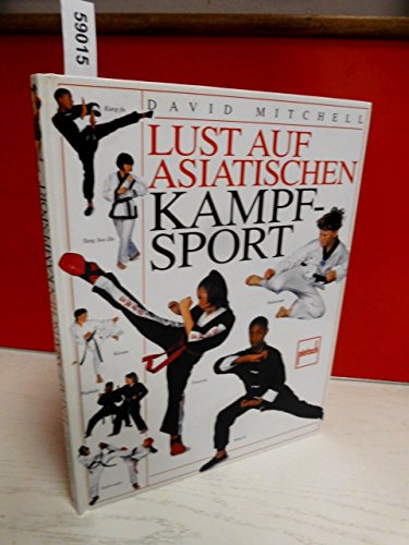 Beispielbild fr Lust auf asiatischen Kampfsport. zum Verkauf von Wonder Book