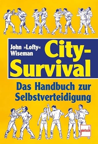 City Survival. Das Handbuch zur Selbstverteidigung. (9783613503366) by Wiseman, John 'Lofty'