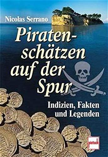 Beispielbild fr Piratenschtzen auf der Spur : Indizien, Fakten und Legenden. zum Verkauf von Antiquariat KAMAS