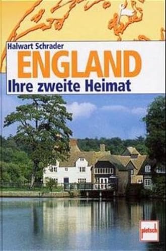 England. Ihre Zweite Heimat. (9783613503656) by Schrader, Halwart