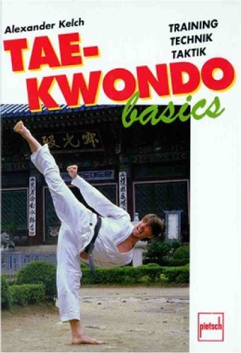 Beispielbild fr Taekwondo basics. Training, Technik, Taktik zum Verkauf von medimops