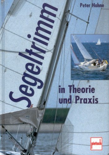 Stock image for Segeltrimm in Theorie und Praxis for sale by Antiquariat J. Hnteler