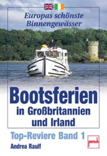 Beispielbild fr Bootsferien in Grobritannien und Irland. Top-Reviere Band 1. zum Verkauf von medimops