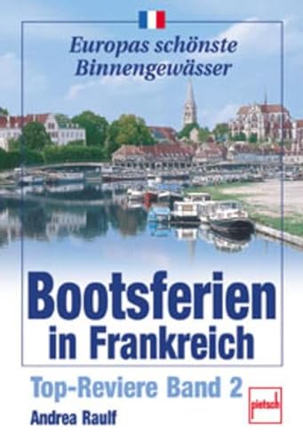 Stock image for Bootsferien in Frankreich. Top-Reviere Band 2. for sale by medimops
