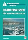 Stock image for Charterwissen fr Blauwassersegler for sale by medimops