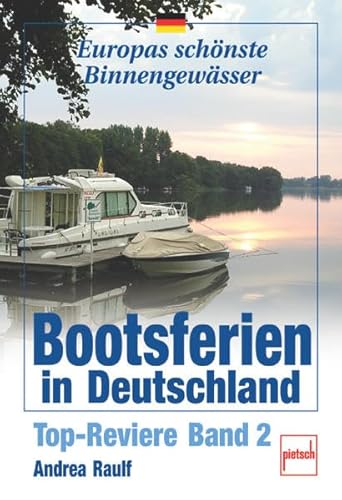 9783613504455: Bootsferien in Deutschland. Top Reviere. Band 2: Europas schnste Binnengewsser