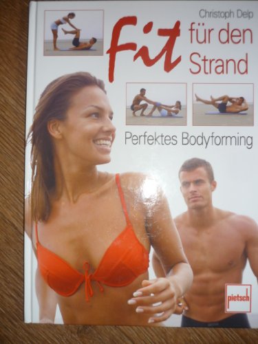 Beispielbild fr Fit fr den Strand. Perfektes Bodyforming zum Verkauf von medimops