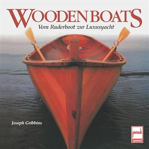 9783613504585: Wooden Boats: Vom Ruderboot zur Luxusyacht