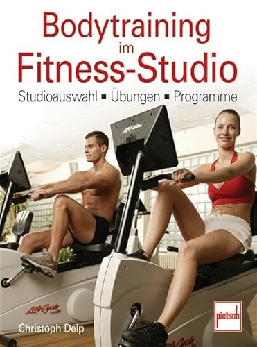 9783613504615: Bodytraining im Fitness-Studio. Studioauswahl, œbungen, Programme