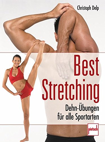 Beispielbild fr Best Stretching: Dehn-bungen fr alle Sportarten zum Verkauf von medimops