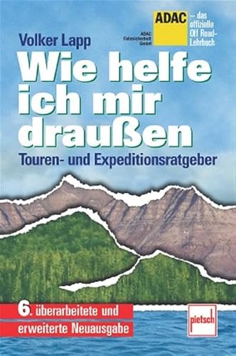 Beispielbild fr Wie helfe ich mir drauen. Touren- und Expeditionsratgeber zum Verkauf von medimops