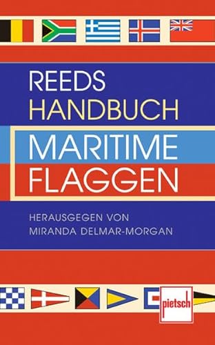 Stock image for Reeds Handbuch Maritime Flaggen for sale by Bernhard Kiewel Rare Books