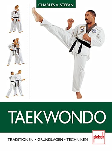 Beispielbild fr Taekwondo: Traditionen - Grundlagen - Techniken. zum Verkauf von Buchparadies Rahel-Medea Ruoss