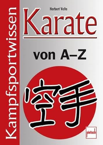 Beispielbild fr Karate von A - Z: Kampfsportwissen zum Verkauf von medimops
