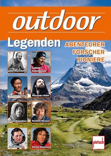 Beispielbild fr outdoor-Legenden: Abenteurer, Forscher, Pioniere zum Verkauf von medimops