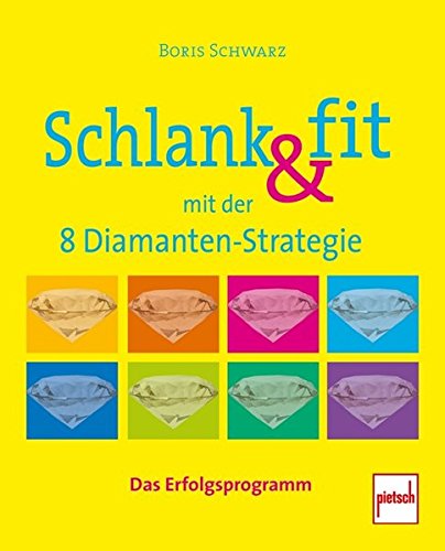 Beispielbild fr Schlank & fit mit der 8 Diamanten-Strategie: Das Erfolgsprogramm zum Verkauf von medimops