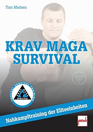 Krav Maga Survival: Nahkampftraining der Eliteeinheiten - Madsen, Tom