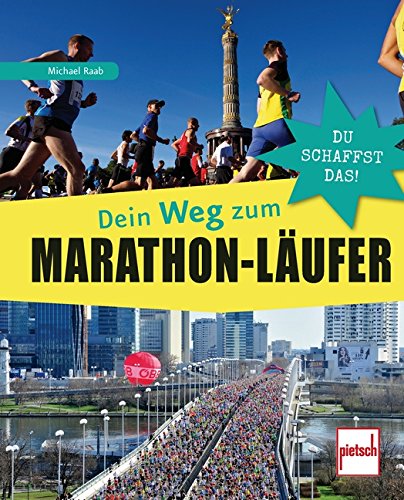 Stock image for Dein Weg zum Marathon-Läufer: Du schaffst das! for sale by medimops