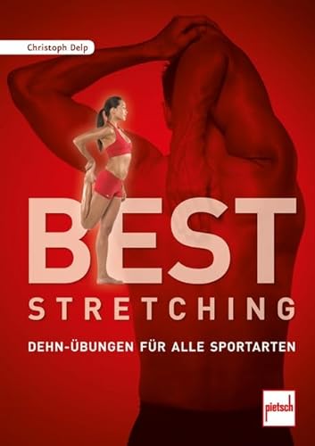 Beispielbild fr Best Stretching: Dehn-bungen fr alle Sportarten zum Verkauf von medimops