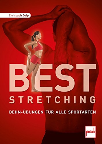 9783613508460: Best Stretching: Dehn-bungen fr alle Sportarten