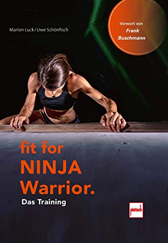 Beispielbild fr Fit For Ninja Warrior: Das Training zum Verkauf von Armoni Mediathek