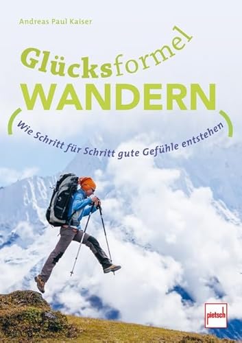Stock image for GLCKSFORMEL WANDERN: Wie Schritt fr Schritt gute Gefhle entstehen for sale by medimops