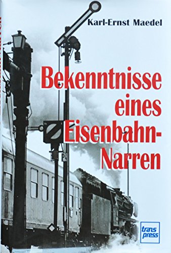 Stock image for Bekenntnisse eines Eisenbahnnarren for sale by medimops