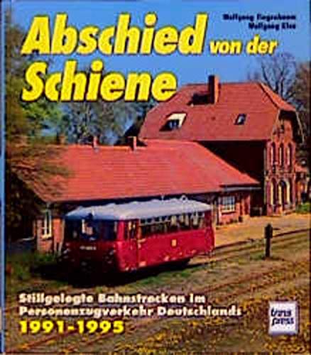 Abschied von der Schiene, Bd.3, 1991-1995 - Fiegenbaum, Wolfgang, Klee, Wolfgang