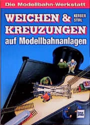 Stock image for Die Modellbahn Werkstatt - Weichen und Kreuzungen auf Modellbahnanlagen for sale by Sammlerantiquariat