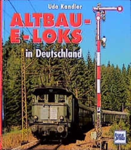 Beispielbild fr Altbau- E- Loks in Deutschland zum Verkauf von medimops