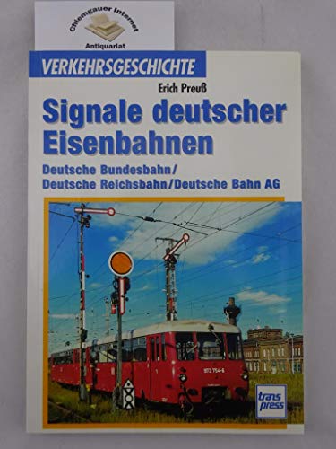 Beispielbild fr Signale deutscher Eisenbahnen. Deutsche Bundesbahn/Deutsche Reichsbahn/Deutsche Bahn AG. zum Verkauf von Neusser Buch & Kunst Antiquariat