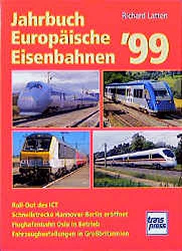 Jahrbuch Europäische Eisenbahnen '99 : - Latten, Richard