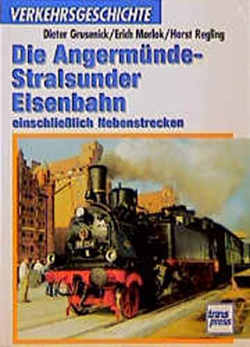 Beispielbild fr Die Angermnde-Stralsunder Eisenbahn einschlielich Nebenstrecken zum Verkauf von Versandantiquariat Dirk Buchholz