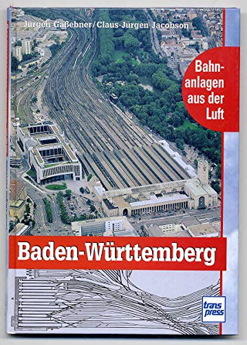 Beispielbild fr Bahnanlagen aus der Luft. Baden-Wrttemberg zum Verkauf von Celler Versandantiquariat