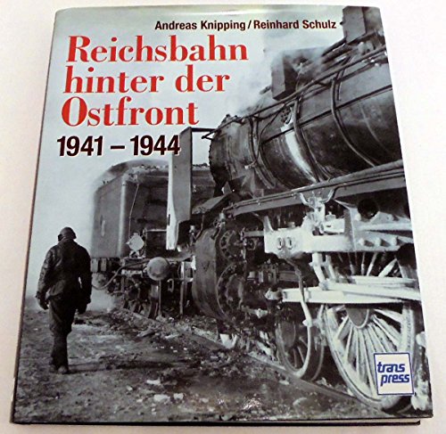 9783613711013: Reichsbahn Hinter Der Ostfront 1941-1944