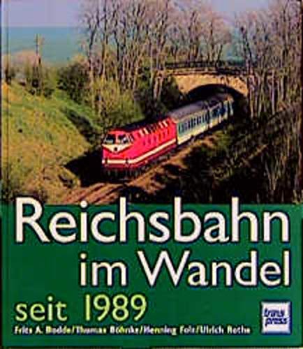 Beispielbild fr Reichsbahn im Wandel seit 1989 zum Verkauf von Der Bcher-Br