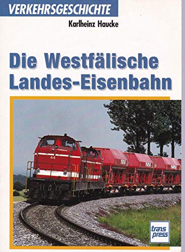 Beispielbild fr Die Westflische Landes-Eisenbahn zum Verkauf von Versandantiquariat Bolz