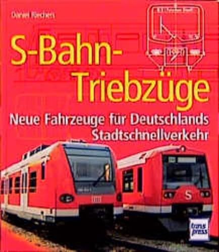 S-Bahn-Triebzüge. Neue Fahrzeuge für Deutschlands Stadtschnellverkehr