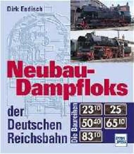 Stock image for Neubau-Dampfloks der Deutschen Reichsbahn - Die Baureihen: 23.10, 25, 50.40, 65.10, 83.10 for sale by AMSELBEIN - Antiquariat und Neubuch