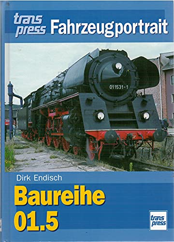 Stock image for Baureihe 01.5. transpress Fahrzeugportrait. for sale by medimops