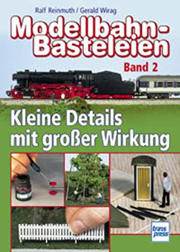 Stock image for Modellbahn-Basteleien Band 2. Kleine Details mit groer Wirkung for sale by medimops