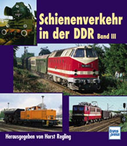Beispielbild fr Schienenverkehr in der DDR, Bd. 3 zum Verkauf von medimops